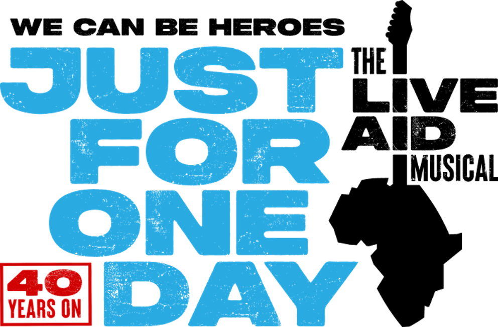 Just For One Day - The Live Aid Musical | JUST FOR ONE DAY - The Live Aid Musical | Shaftesbury Theatre